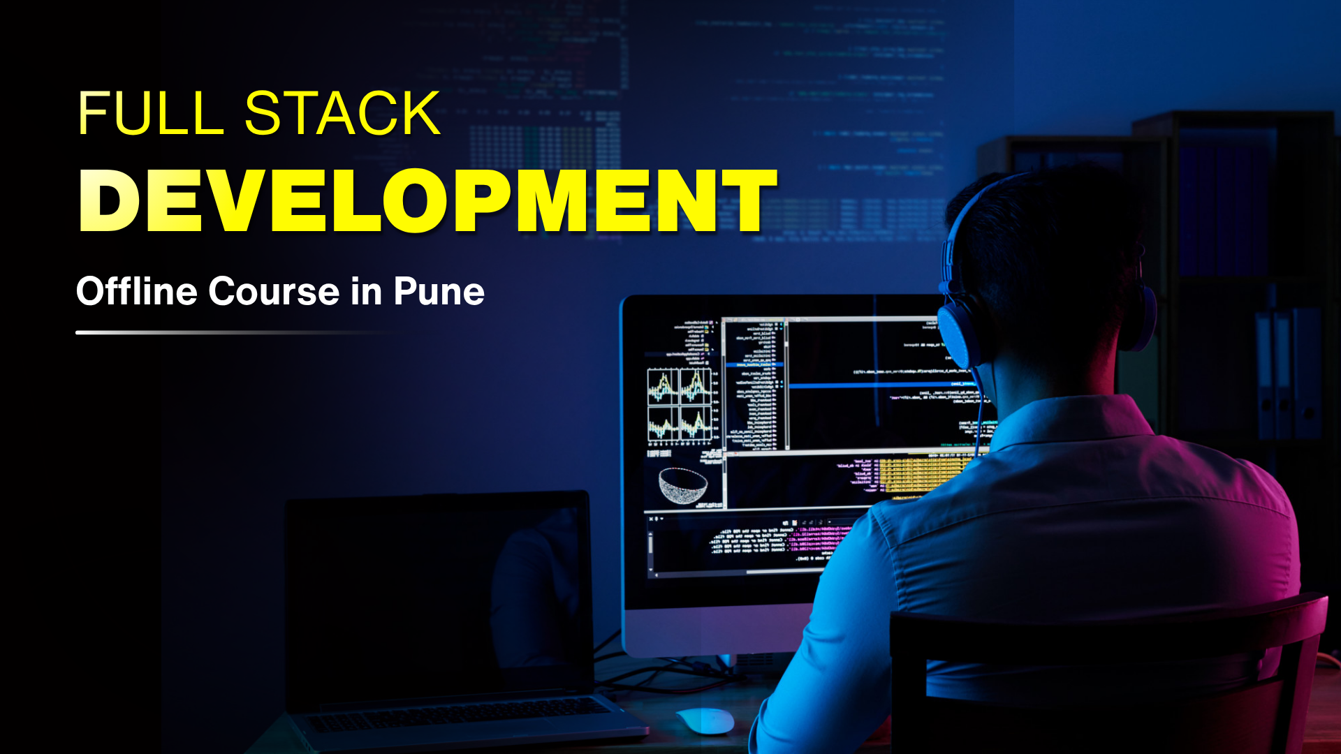 Full Stack Development Offline Course in Pune: Your Gateway to Pune’s Thriving IT Future