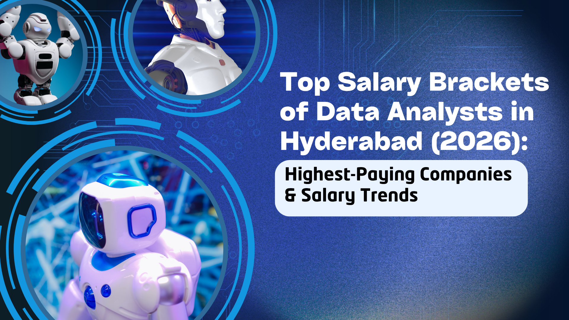 Top Salary Brackets of Data Analysts in Hyderabad (2026): Highest-Paying Companies & Salary Trends