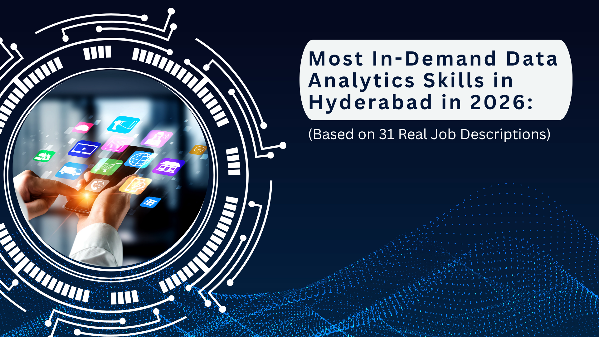 Most In-Demand Data Analytics Skills in Hyderabad in 2026 (Based on 31 Real Job Descriptions)