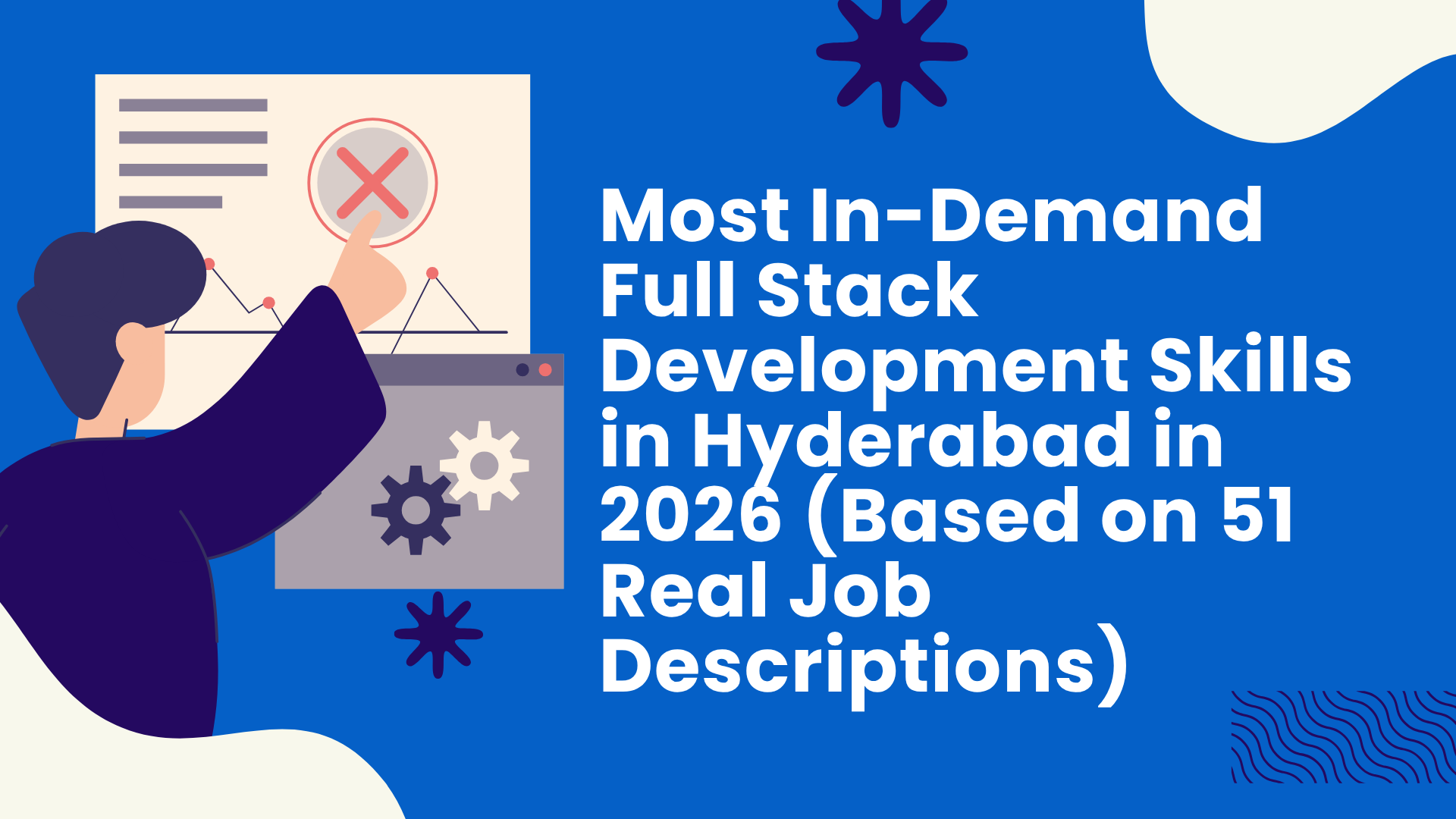 Most In-Demand Full Stack Development Skills in Hyderabad in 2026 (Based on 51 Real Job Descriptions)