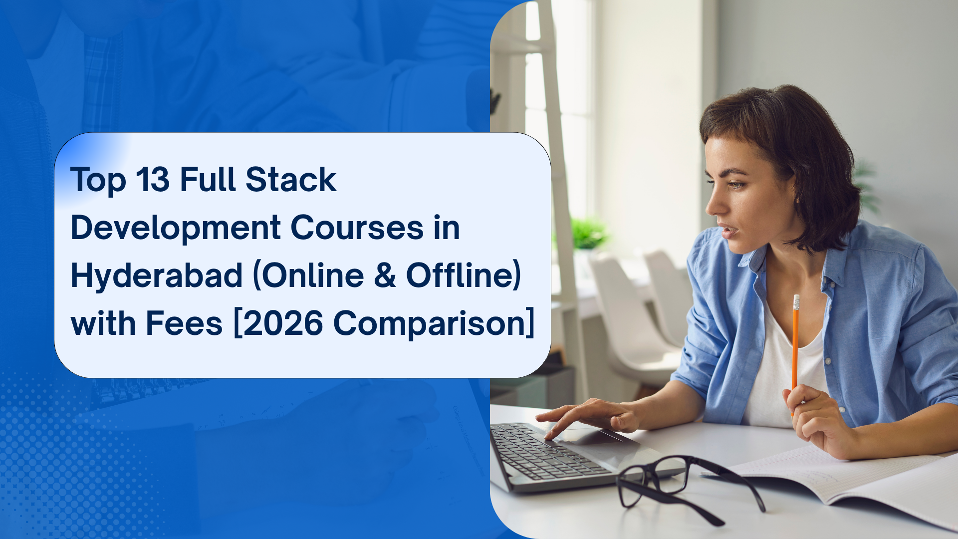 Full Stack Development Course Fees in Hyderabad (2026): Compare Top 13 Institutes & Pricing