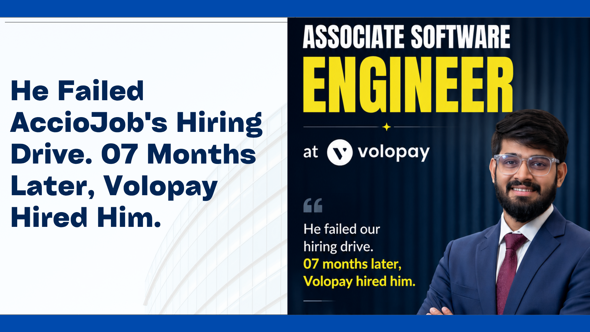 He Failed AccioJob's Hiring Drive. 07 Months Later, Volopay Hired Him.