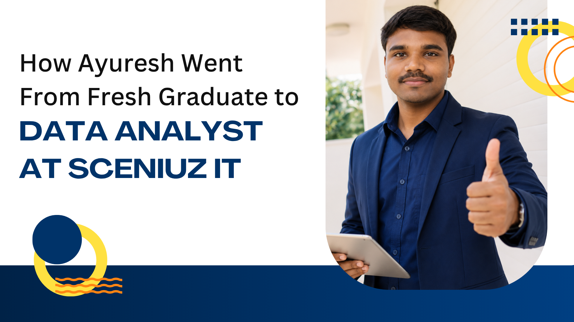 Data Analytics in Pune: How Ayuresh Went From Fresh Graduate to Data Analyst at Sceniuz IT