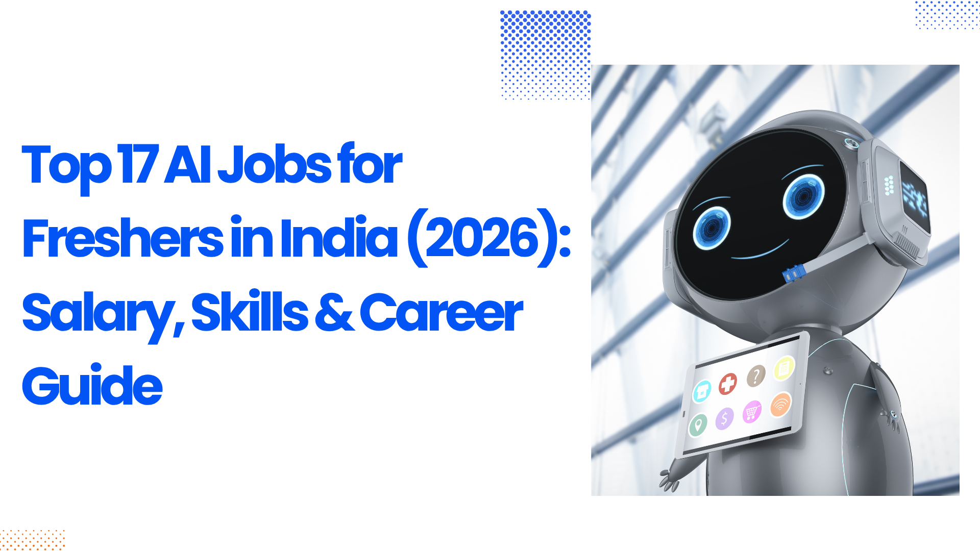 Top 17 AI Jobs for Freshers in India (2026): Salary, Skills & Career Guide
