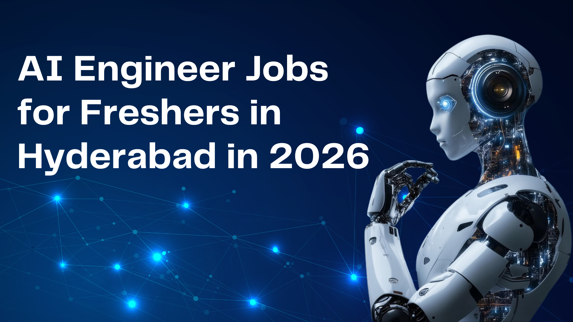 AI Engineer Jobs for Freshers in Hyderabad in 2026