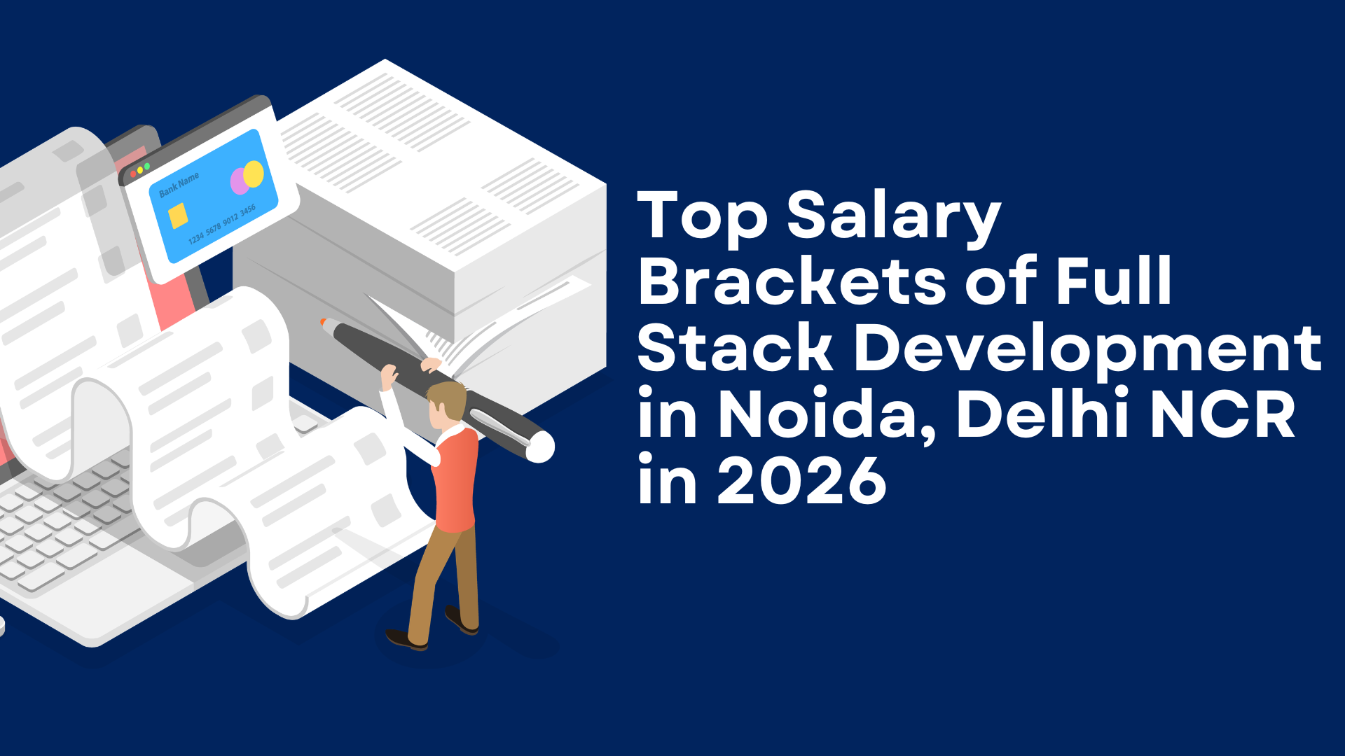 Top Salary Brackets of Full Stack Development in Noida, Delhi NCR in 2026