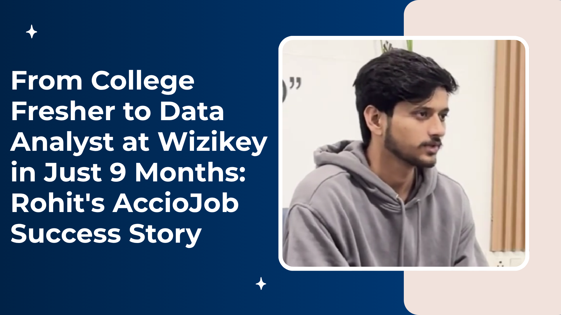 From College Fresher to Data Analyst at Wizikey in Just 9 Months: Rohit's AccioJob Success Story