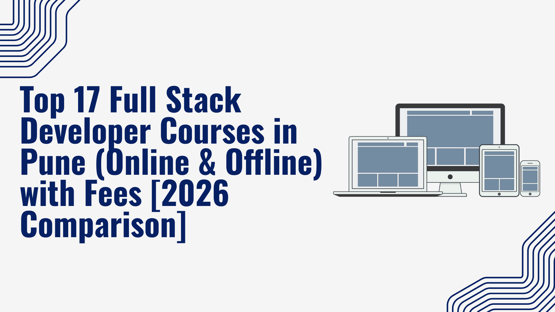 Top 17 Full Stack Developer Courses in Pune (Online & Offline) with Fees [2026 Comparison]