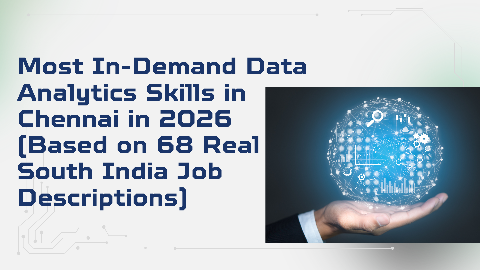 Most In-Demand Data Analytics Skills in Chennai in 2026 (Based on 68 Real South India Job Descriptions)