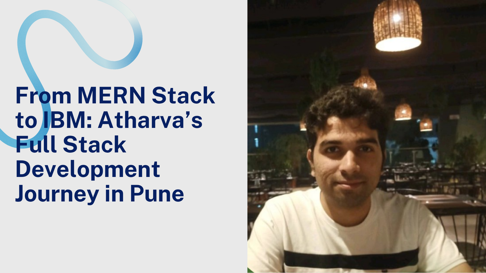 From MERN Stack to IBM: Atharva’s Full Stack Development Journey in Pune