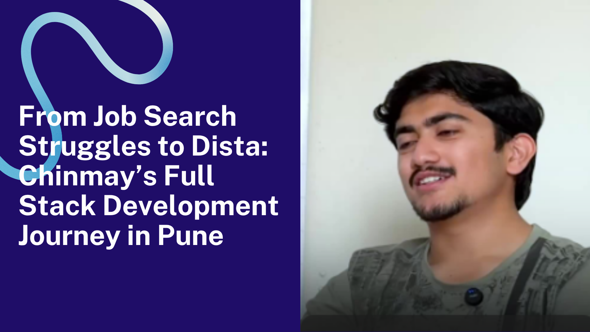 From Job Search Struggles to Dista: Chinmay’s Full Stack Development Journey in Pune