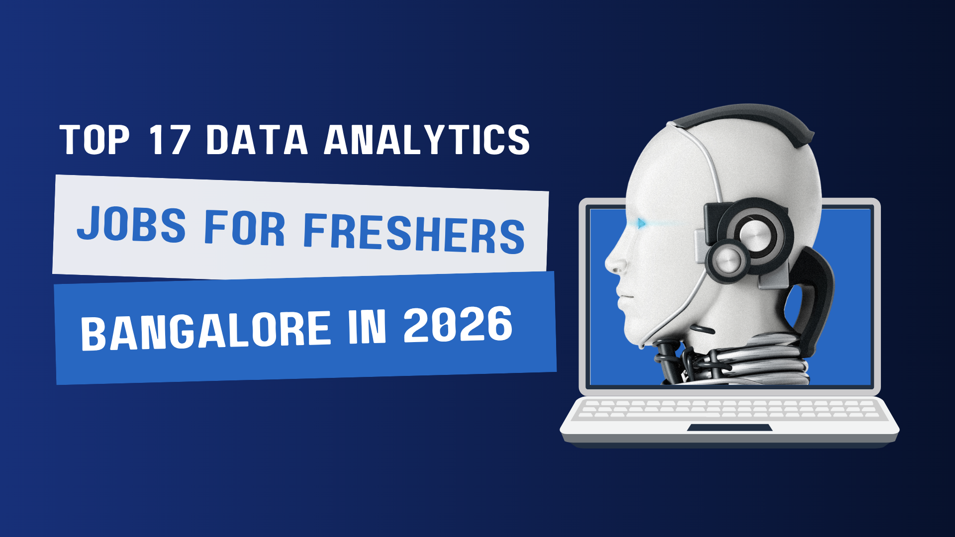Top 17 Data Analytics Jobs for Freshers in Bangalore in 2026