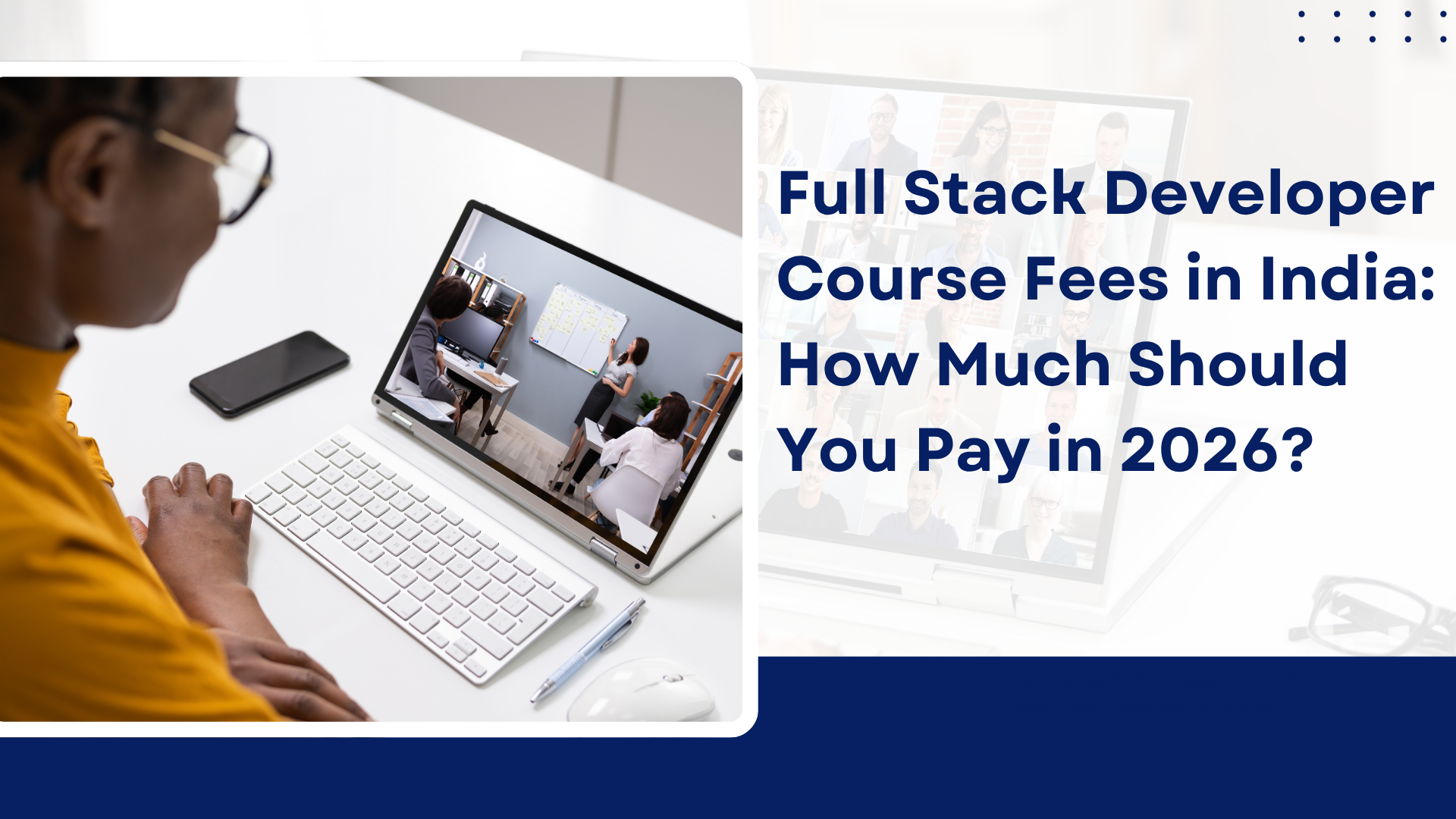 Full Stack Developer Course Fees in India: How Much Should You Pay in 2026?
