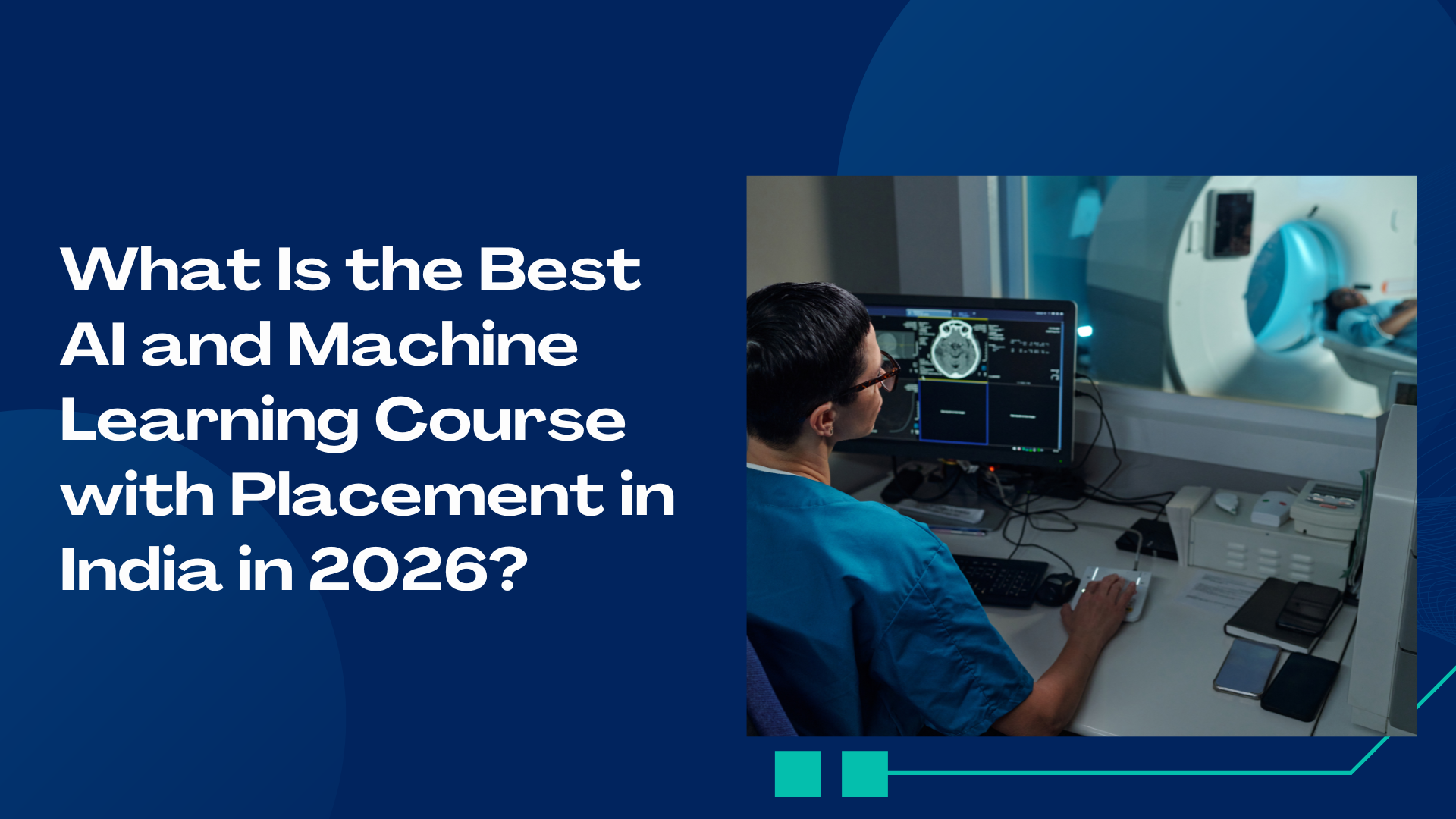 What Is the Best AI and Machine Learning Course with Placement in India in 2026?